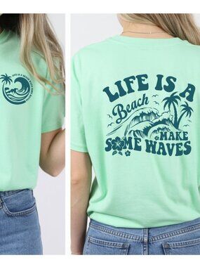 Life is a Beach Make Some Waves | Graphic T-Shirt